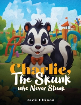 Paperback Charlie, The Skunk Who Never Stunk Book