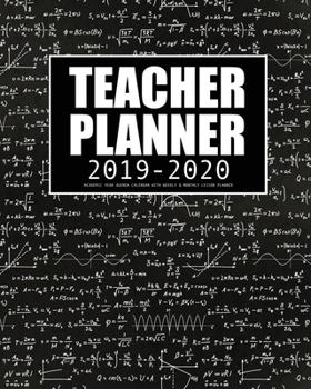 TEACHER PLANNER 2019-2020: Academic Year Agenda Calendar with Weekly & Monthly Lesson Planner and for Note Taking