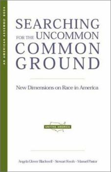 Paperback Searching for the Uncommon Common Ground: New Dimensions on Race in America Book