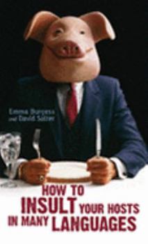 Paperback How to insult your hosts in many languages Book