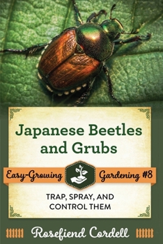 Paperback Japanese Beetles and Grubs: Trap, Spray, and Control Them Book