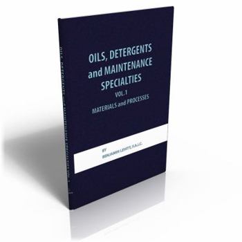 Hardcover Oils, Detergents and Maintenance Specialties, Volume 1, Materials and Processes Book