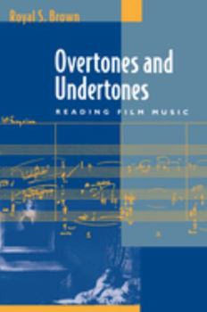 Paperback Overtones and Undertones: Reading Film Music Book