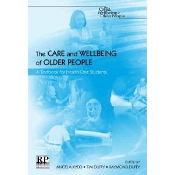 Paperback The Care and Wellbeing of Older People: A Textbook for Healthcare Students Book