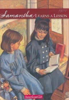 Samantha Learns a Lesson: A School Story (American Girls: Samantha, #2) - Book #2 of the American Girl: Samantha