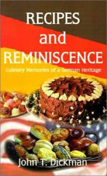 Paperback Recipes and Reminiscence: Culinary Memories of a German Heritage Book