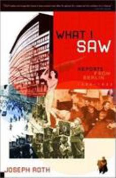 Hardcover What I Saw: Reports from Berlin 1920-1933 Book