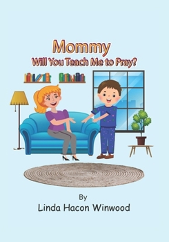 Paperback Mommy, will You Teach Me to Pray Book