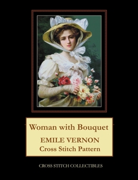 Paperback Woman with Bouquet: Emile Vernon Cross Stitch Pattern Book