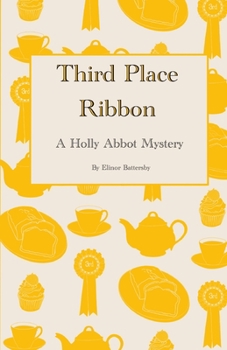 Paperback Third Place Ribbon: A Holly Abbot Mystery Book