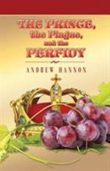 Paperback The Prince, the Plague, and the Perfidy Book