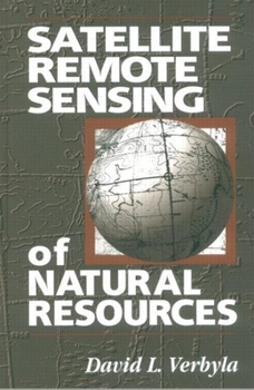 Hardcover Satellite Remote Sensing of Natural Resources Book