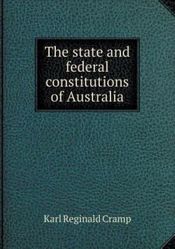 Paperback The state and federal constitutions of Australia Book