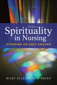 Paperback Spirituality in Nursing: Standing on Holy Ground Book