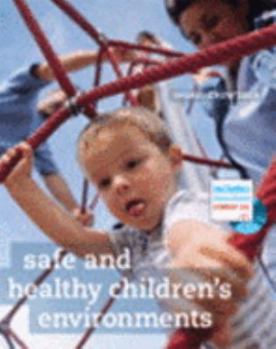 Paperback Safe and Healthy Children's Environments Book