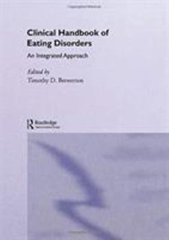 Hardcover Clinical Handbook of Eating Disorders: An Integrated Approach Book