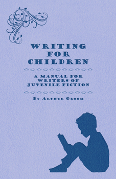 Paperback Writing for Children - A Manual for Writers of Juvenile Fiction Book