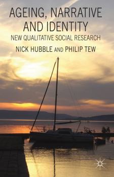 Hardcover Ageing, Narrative and Identity: New Qualitative Social Research Book