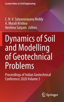 Hardcover Dynamics of Soil and Modelling of Geotechnical Problems: Proceedings of Indian Geotechnical Conference 2020 Volume 5 Book