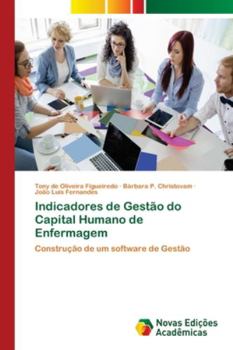 Indicadores de Gestão do Capital Humano de Enfermagem: Construção de um software de Gestão