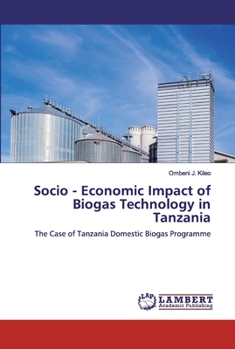 Paperback Socio - Economic Impact of Biogas Technology in Tanzania Book