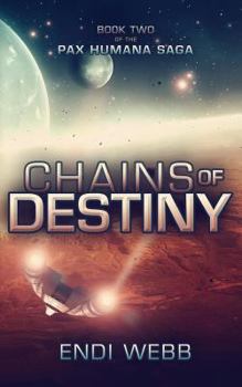 Paperback Chains of Destiny (Episode #2: The Pax Humana Saga) Book
