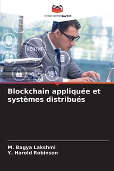Blockchain appliquée et systèmes distribués (French Edition)