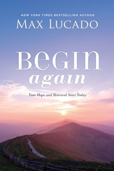 Hardcover Begin Again: Your Hope and Renewal Start Today Book
