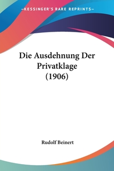 Paperback Die Ausdehnung Der Privatklage (1906) [German] Book