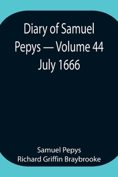 Paperback Diary of Samuel Pepys - Volume 44: July 1666 Book