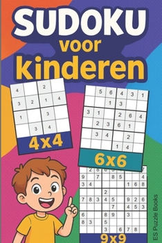 Paperback Sudoku voor kinderen: Een verzameling van diverse Sudoku Puzzles. Gemakkelijke Sudoku puzzels voor kinderen, gemiddelde en iets moeilijkere Sudoku puz [Dutch] Book
