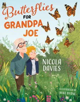 Paperback Butterflies for Grandpa Joe Book