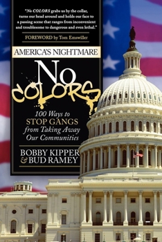 Paperback No Colors: 100 Ways to Stop Gangs from Taking Away Our Communities Book