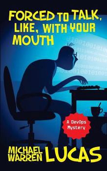 Paperback Forced to Talk, Like, With Your Mouth Book