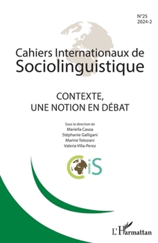 Contexte, une notion en débat (Cahiers Internationaux de Sociolinguistique) (French Edition)