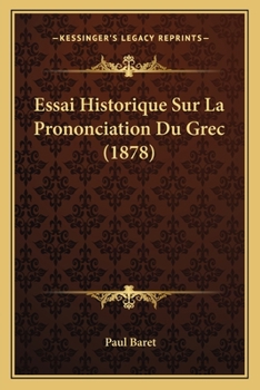 Paperback Essai Historique Sur La Prononciation Du Grec (1878) [French] Book