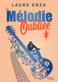 La Mélodie oubliée (French Edition)