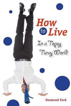 Paperback How to Live in a Topsy Turvy World Book