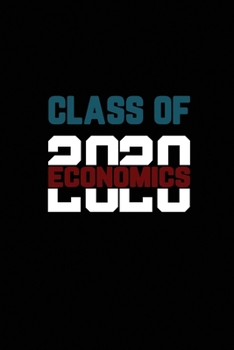 Paperback Class Of 2020 Economics: Senior 12th Grade Graduation Notebook Book