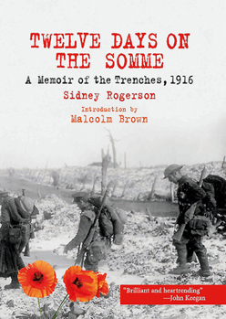 Paperback Twelve Days on the Somme: A Memoir of the Trenches, 1916 Book
