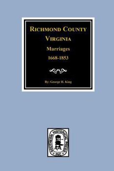 Paperback Richmond County, Virginia 1668-1853, Marriages of Book