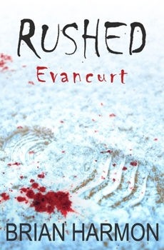 Paperback Rushed: Evancurt Book