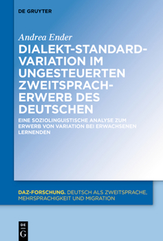 Hardcover Dialekt-Standard-Variation im ungesteuerten Zweitspracherwerb des Deutschen [German] Book