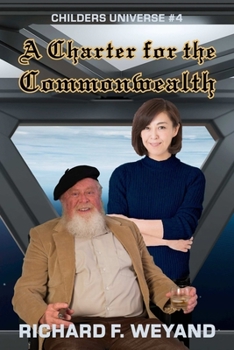 A Charter for the Commonwealth - Book #4 of the Childers Universe