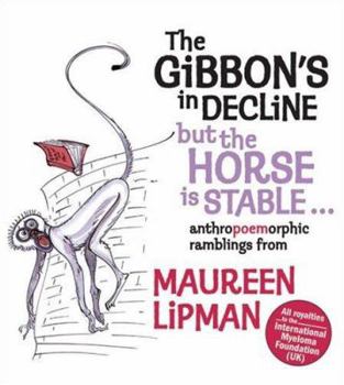 Hardcover The Gibbon's in Decline But the Horse Is Stable... Book