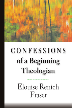 Paperback Confessions of a Beginning Theologian Book