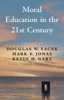 Paperback Moral Education in the 21st Century Book
