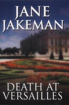 Death at Versailles - Book #2 of the Cecile Galant