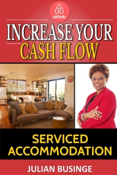 Paperback Increase Your Cash Flow: Serviced Accommodation Book