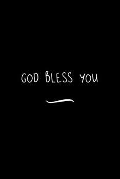 Paperback God Bless You: Funny Office Notebook/Journal For Women/Men/Coworkers/Boss/Business Woman/Funny office work desk humor/ Stress Relief Book